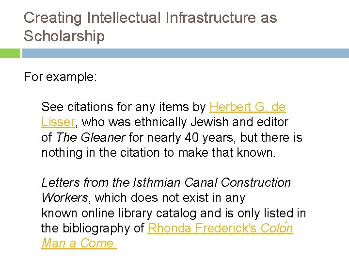 Creating Intellectual Infrastructure as Scholarship For example: See citations for any items by Herbert