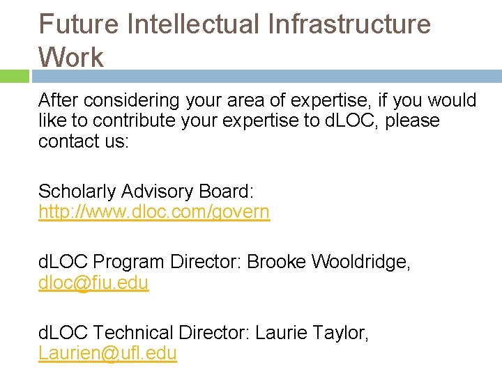 Future Intellectual Infrastructure Work After considering your area of expertise, if you would like