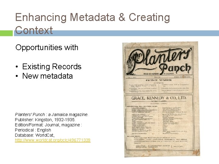 Enhancing Metadata & Creating Context Opportunities with • Existing Records • New metadata Planters'