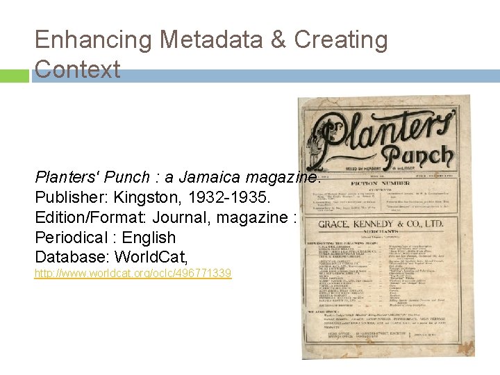 Enhancing Metadata & Creating Context Planters' Punch : a Jamaica magazine. Publisher: Kingston, 1932