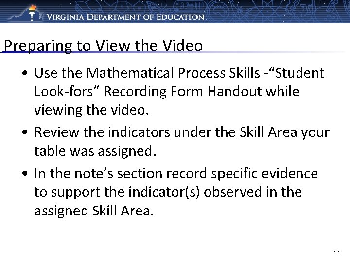 Preparing to View the Video • Use the Mathematical Process Skills -“Student Look-fors” Recording