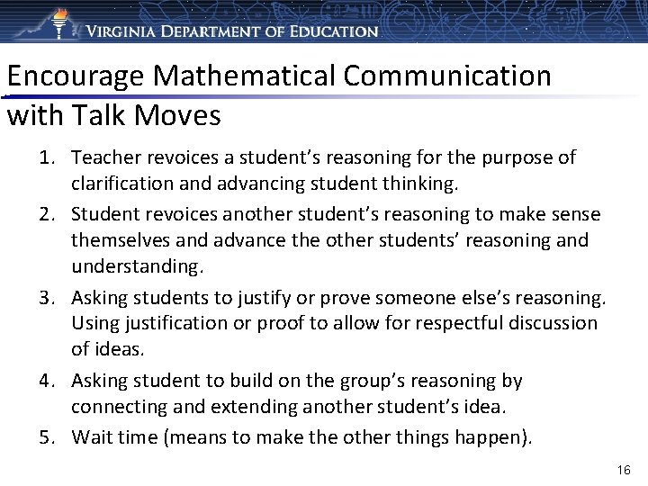 Encourage Mathematical Communication with Talk Moves 1. Teacher revoices a student’s reasoning for the