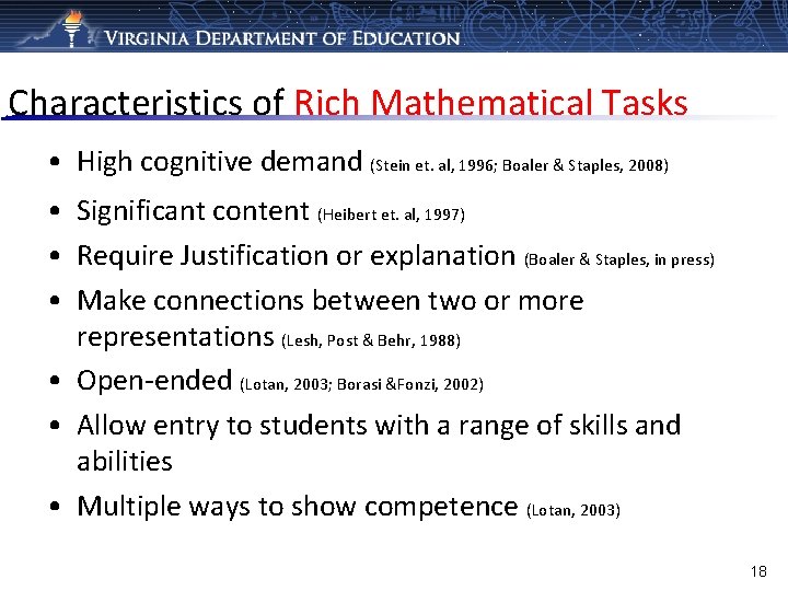 Characteristics of Rich Mathematical Tasks • High cognitive demand (Stein et. al, 1996; Boaler