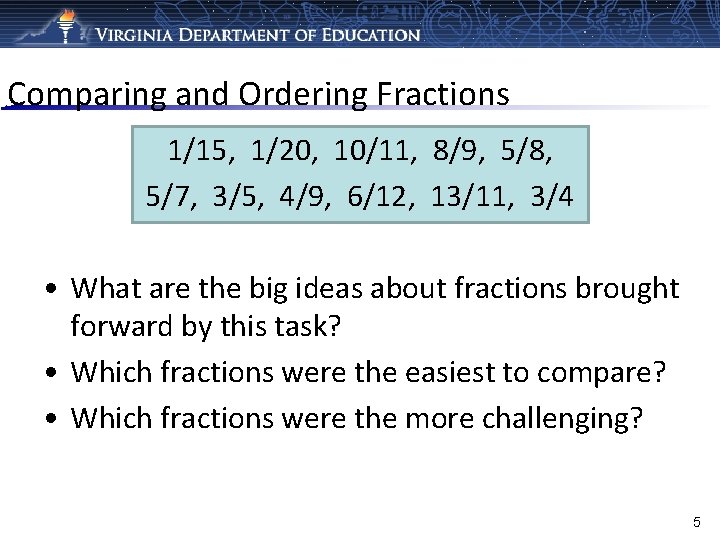 Comparing and Ordering Fractions 1/15, 1/20, 10/11, 8/9, 5/8, 5/7, 3/5, 4/9, 6/12, 13/11,