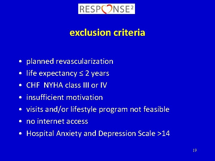 exclusion criteria • • planned revascularization life expectancy ≤ 2 years CHF NYHA class