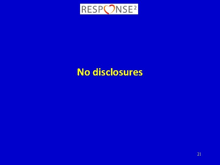 No disclosures 21 