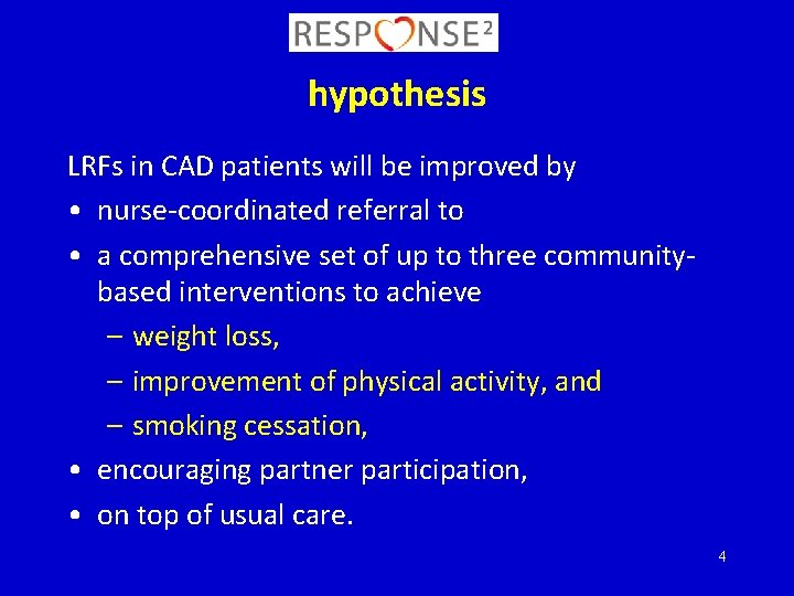 hypothesis LRFs in CAD patients will be improved by • nurse-coordinated referral to •
