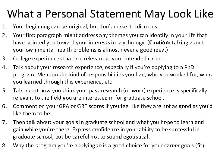 What a Personal Statement May Look Like 1. Your beginning can be original, but