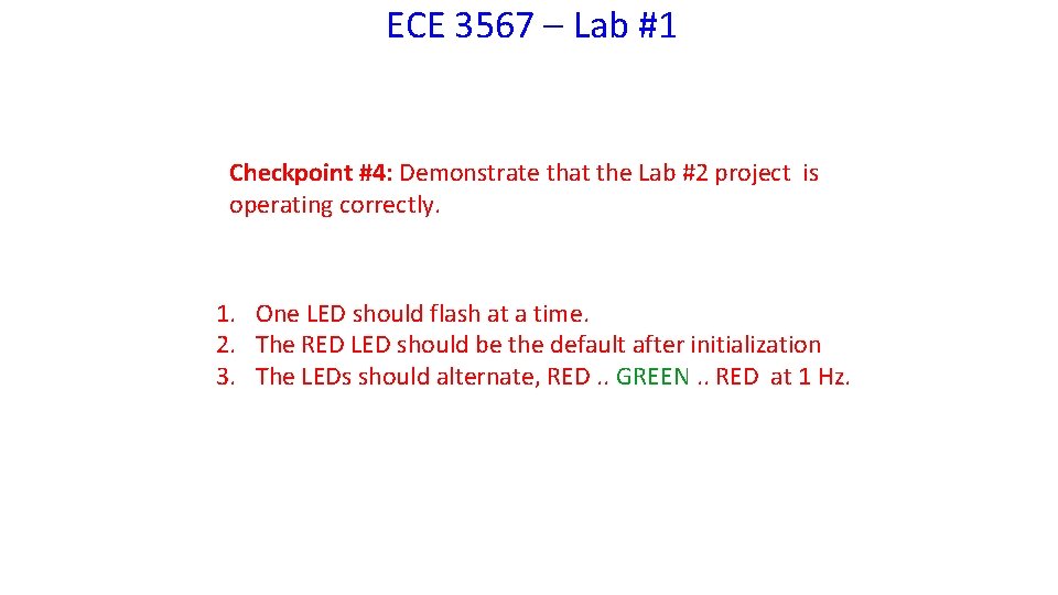 ECE 3567 – Lab #1 Checkpoint #4: Demonstrate that the Lab #2 project is