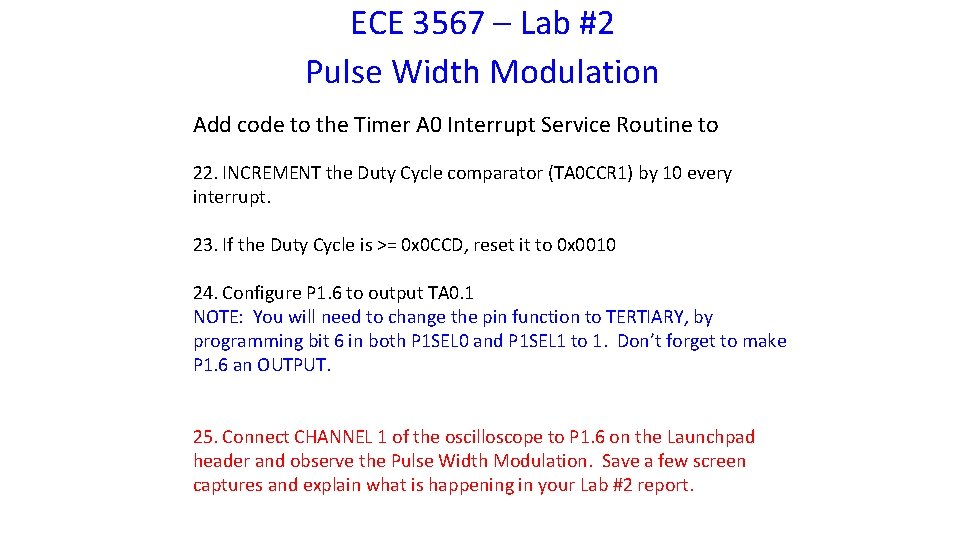 ECE 3567 – Lab #2 Pulse Width Modulation Add code to the Timer A