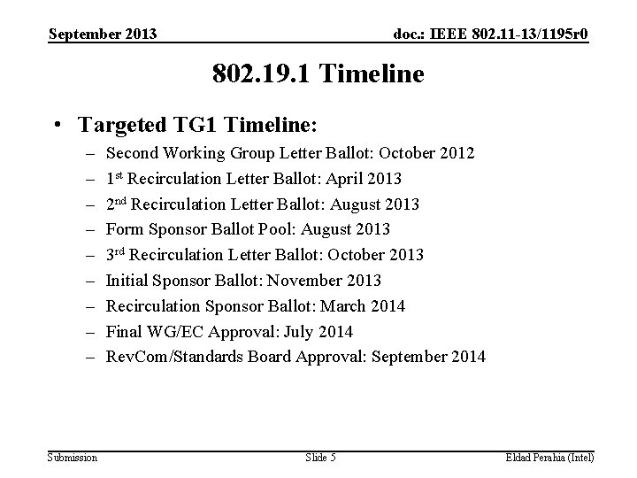 September 2013 doc. : IEEE 802. 11 -13/1195 r 0 802. 19. 1 Timeline