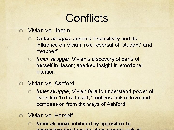 Conflicts Vivian vs. Jason Outer struggle; Jason’s insensitivity and its influence on Vivian; role