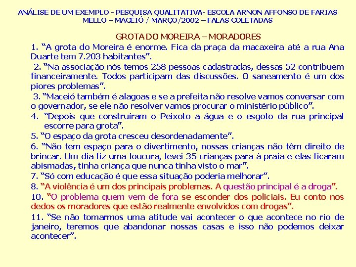 ANÁLISE DE UM EXEMPLO - PESQUISA QUALITATIVA- ESCOLA ARNON AFFONSO DE FARIAS MELLO –