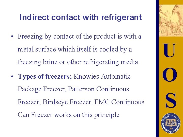 Indirect contact with refrigerant • Freezing by contact of the product is with a