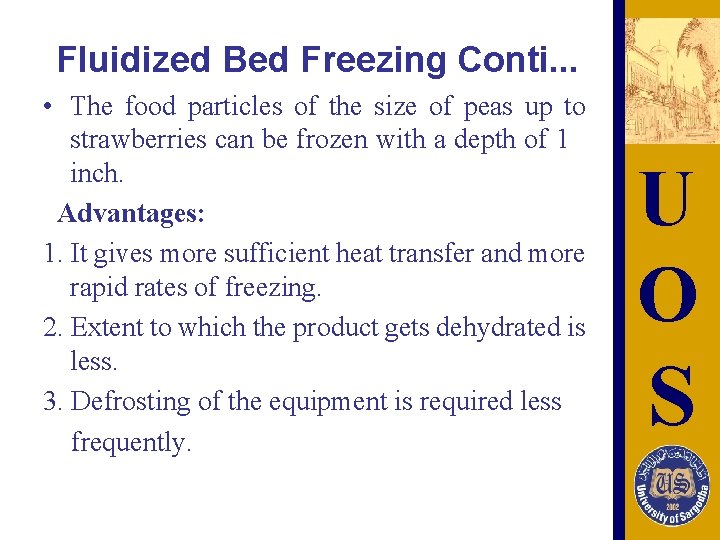 Fluidized Bed Freezing Conti. . . • The food particles of the size of