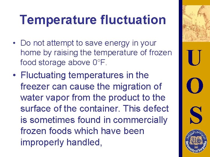 Temperature fluctuation • Do not attempt to save energy in your home by raising