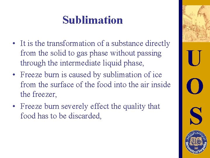 Sublimation • It is the transformation of a substance directly from the solid to