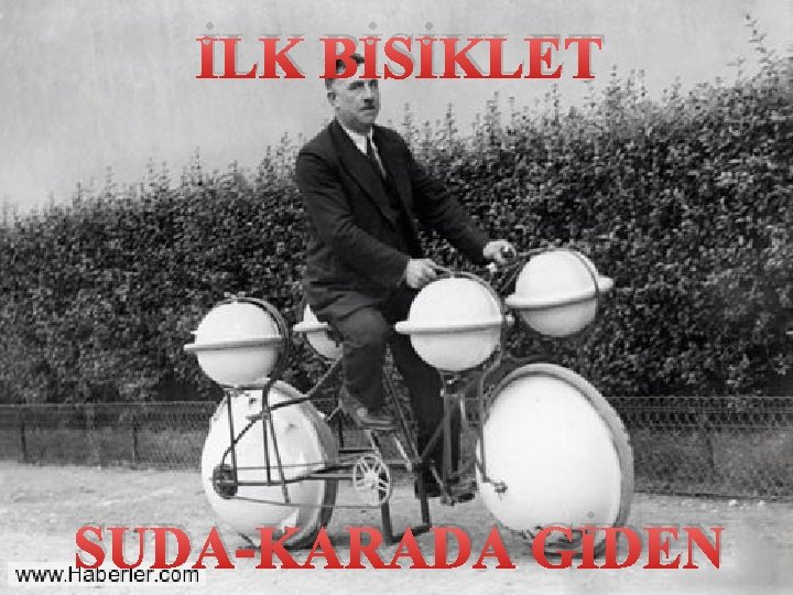 İLK BİSİKLET SUDA-KARADA GİDEN 