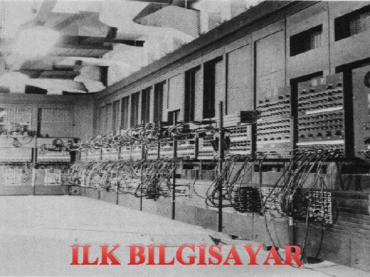 İLK BİLGİSAYAR 