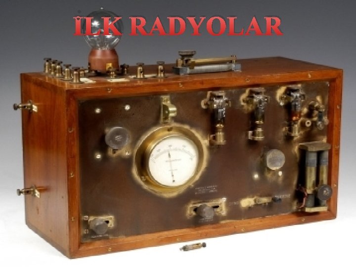 İLK RADYOLAR 