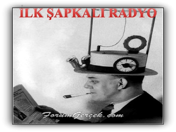 İLK ŞAPKALI RADYO 