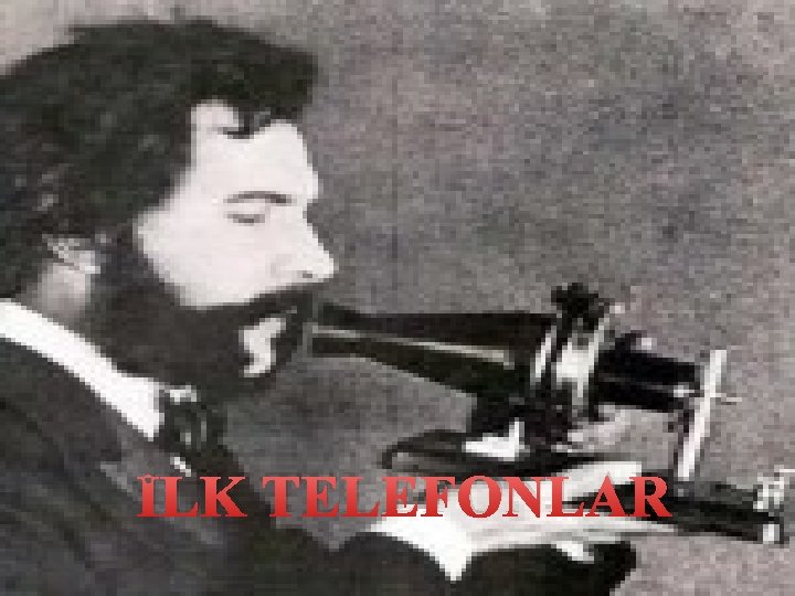 İLK TELEFONLAR 