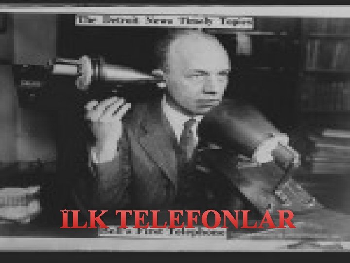 İLK TELEFONLAR 