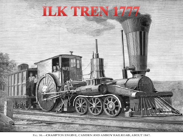 İLK TREN 1777 