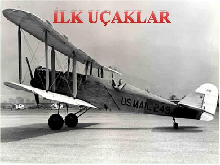 İLK UÇAKLAR 