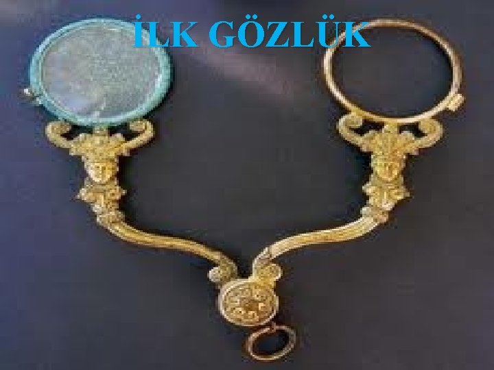 İLK GÖZLÜK 