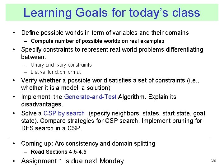 Learning Goals for today’s class • Define possible worlds in term of variables and