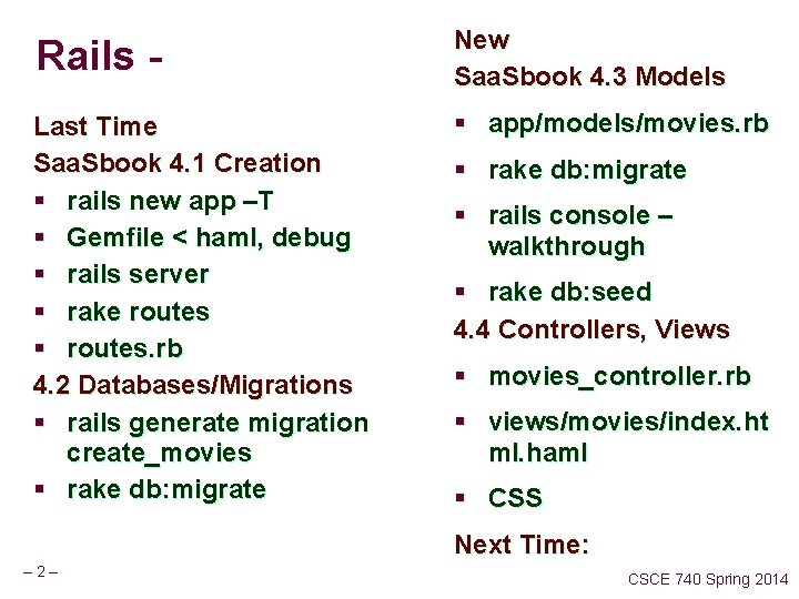 Rails - New Saa. Sbook 4. 3 Models Last Time Saa. Sbook 4. 1