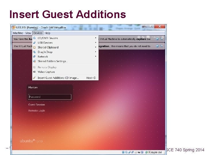 Insert Guest Additions – 9– CSCE 740 Spring 2014 