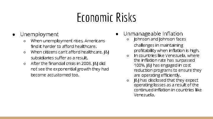 Economic Risks ● Unemployment ○ ○ ○ When unemployment rises, Americans find it harder