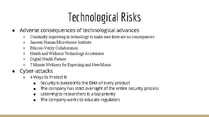 Technological Risks ● Adverse consequences of technological advances ○ ○ ○ Constantly improving in