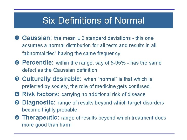 Six Definitions of Normal Gaussian: the mean ± 2 standard deviations - this one