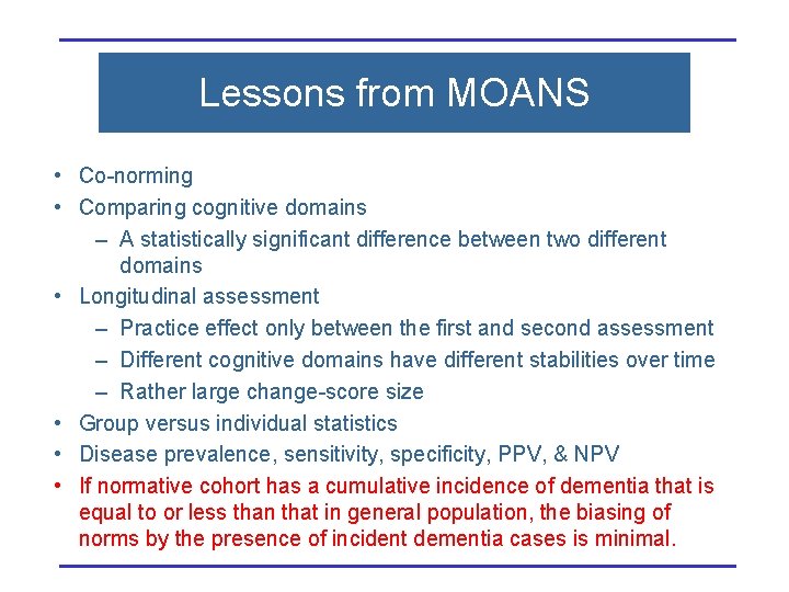 Lessons from MOANS • Co-norming • Comparing cognitive domains – A statistically significant difference