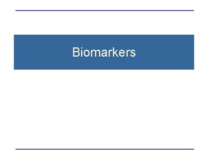 Biomarkers 