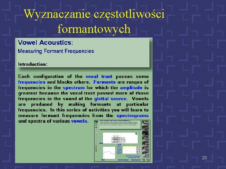 Wyznaczanie częstotliwości formantowych 20 