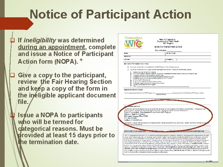 Notice of Participant Action q If ineligibility was determined during an appointment, complete and
