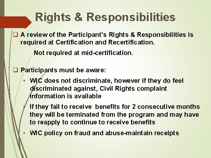 Rights & Responsibilities q A review of the Participant’s Rights & Responsibilities is required