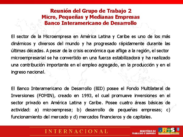 Reunión del Grupo de Trabajo 2 Micro, Pequeñas y Medianas Empresas Banco Interamericano de