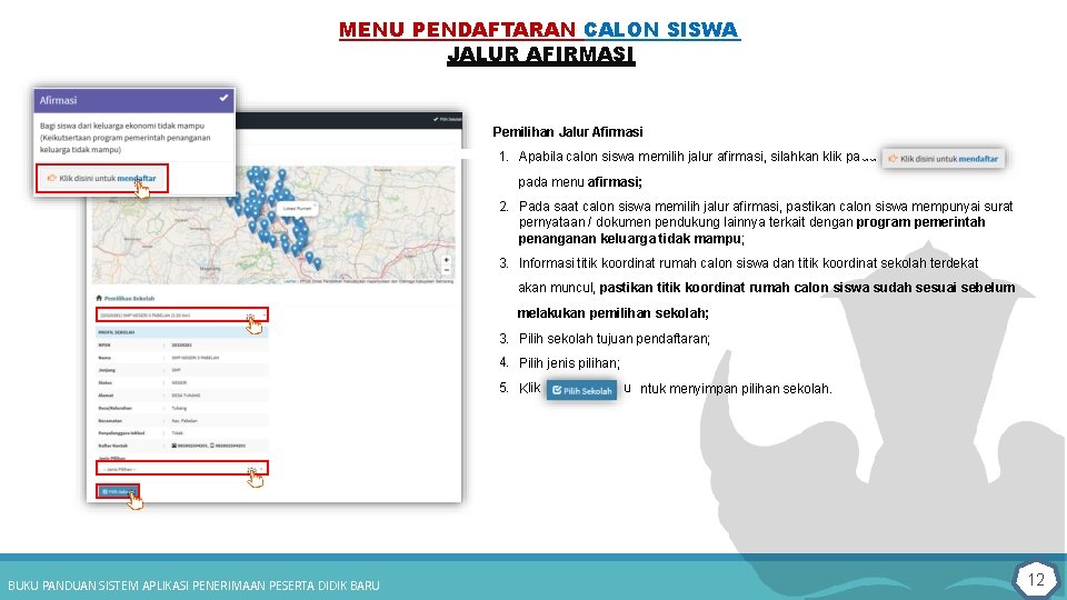 MENU PENDAFTARAN CALON SISWA JALUR AFIRMASI Pemilihan Jalur Afirmasi 1. Apabila calon siswa memilih