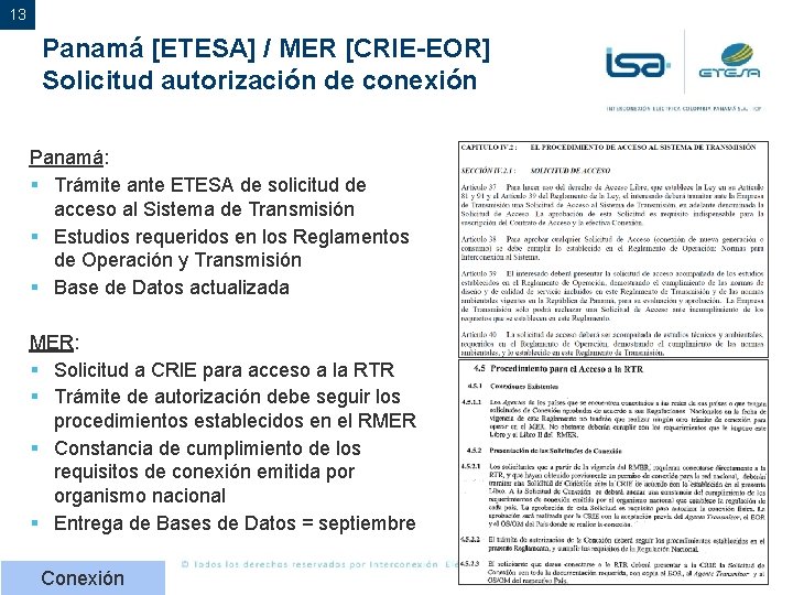 13 Panamá [ETESA] / MER [CRIE-EOR] Solicitud autorización de conexión Panamá: § Trámite ante