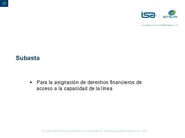 23 Subasta § Para la asignación de derechos financieros de acceso a la capacidad