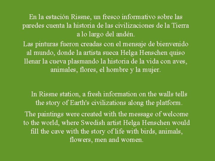 En la estación Rissne, un fresco informativo sobre las paredes cuenta la historia de