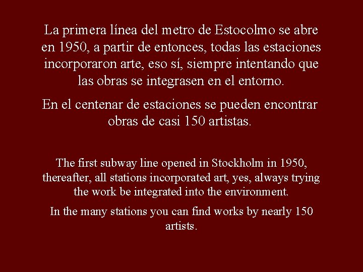 La primera línea del metro de Estocolmo se abre en 1950, a partir de