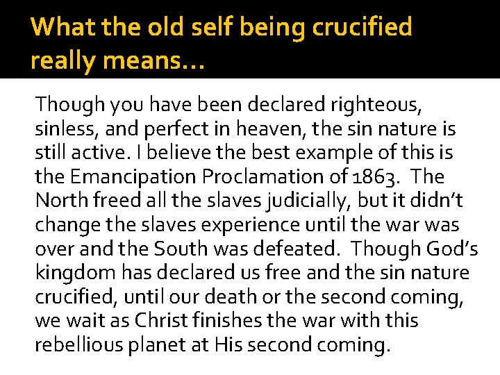 What the old self being crucified really means… Though you have been declared righteous,
