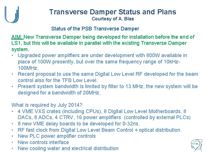 Transverse Damper Status and Plans Courtesy of A. Blas Status of the PSB Transverse