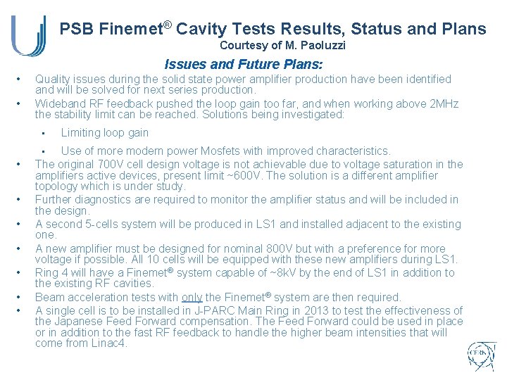 PSB Finemet® Cavity Tests Results, Status and Plans Courtesy of M. Paoluzzi Issues and